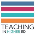 Teaching in Higher Ed