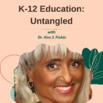 K-12 Education: Untangled